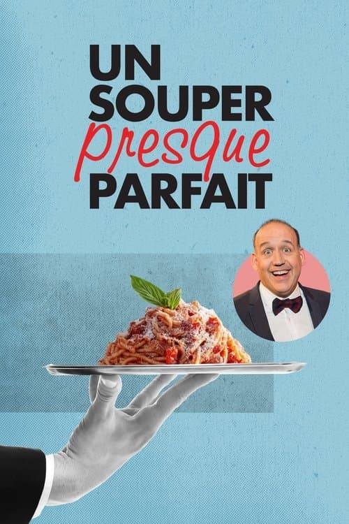 Un souper presque parfait Serial Online