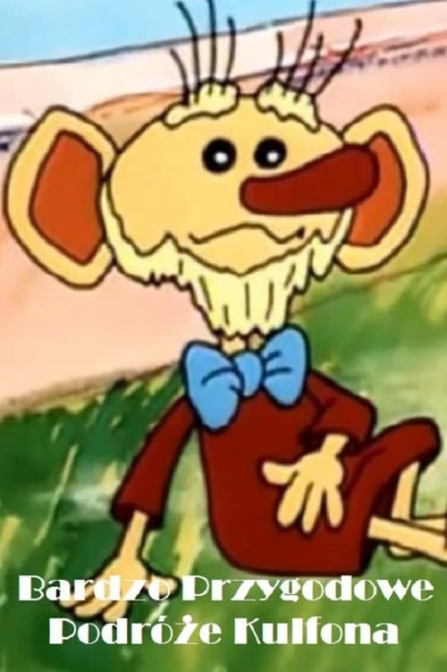 Bardzo Przygodowe Podróże Kulfona Serial Online